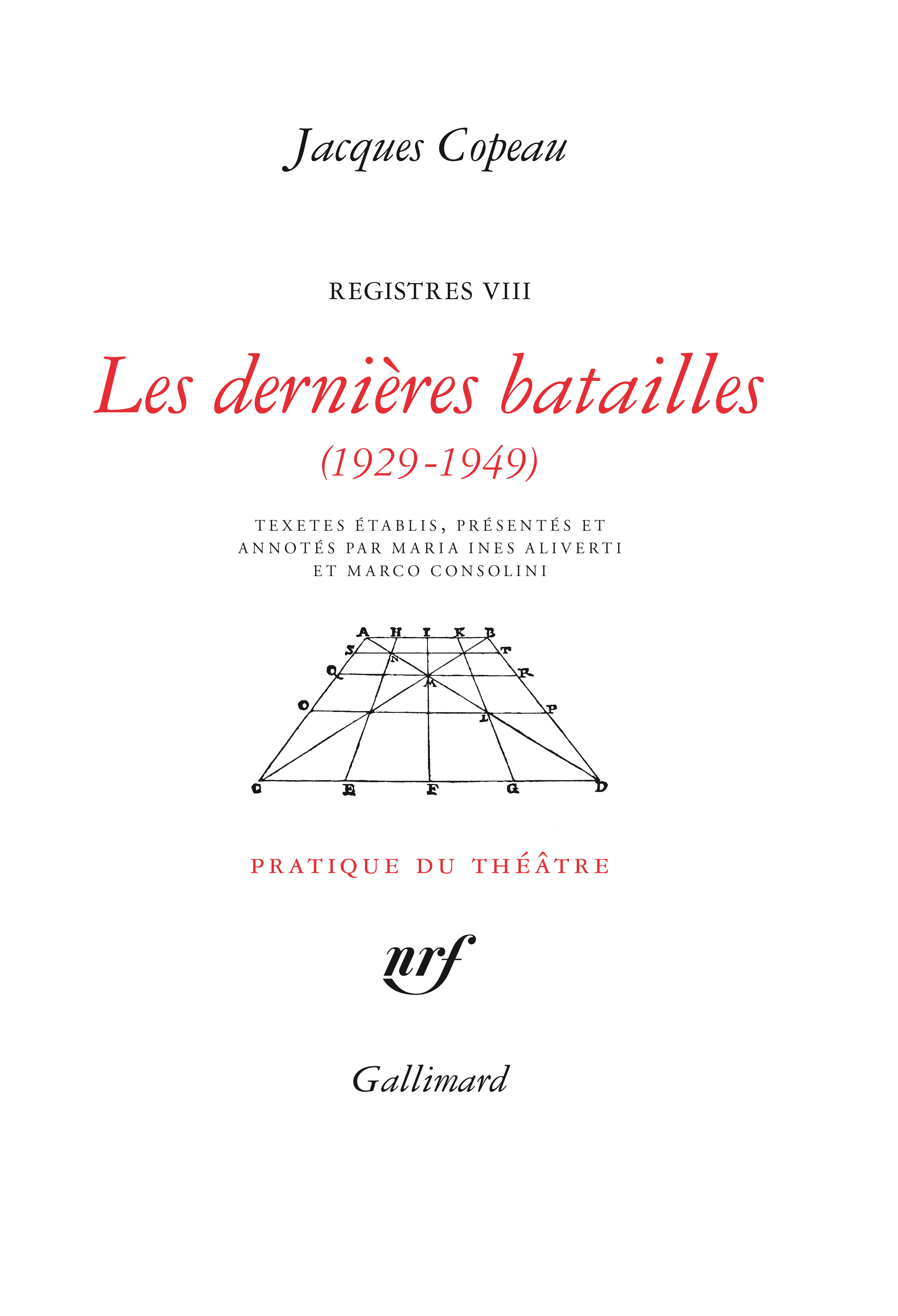 J. Copeau, Registres VIII. Les dernières batailles (1929-1949)