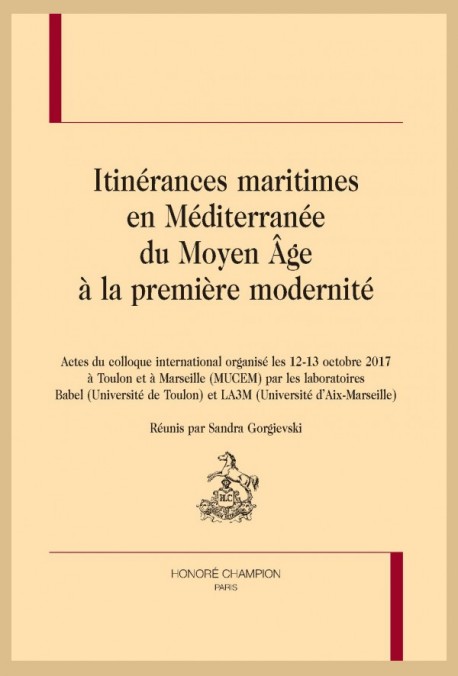 S. Gorgievski (dir.), Itinérances maritimes en Méditerranée du Moyen Âge à la première modernité