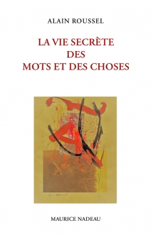 A. Roussel, La vie secrète des mots et des choses