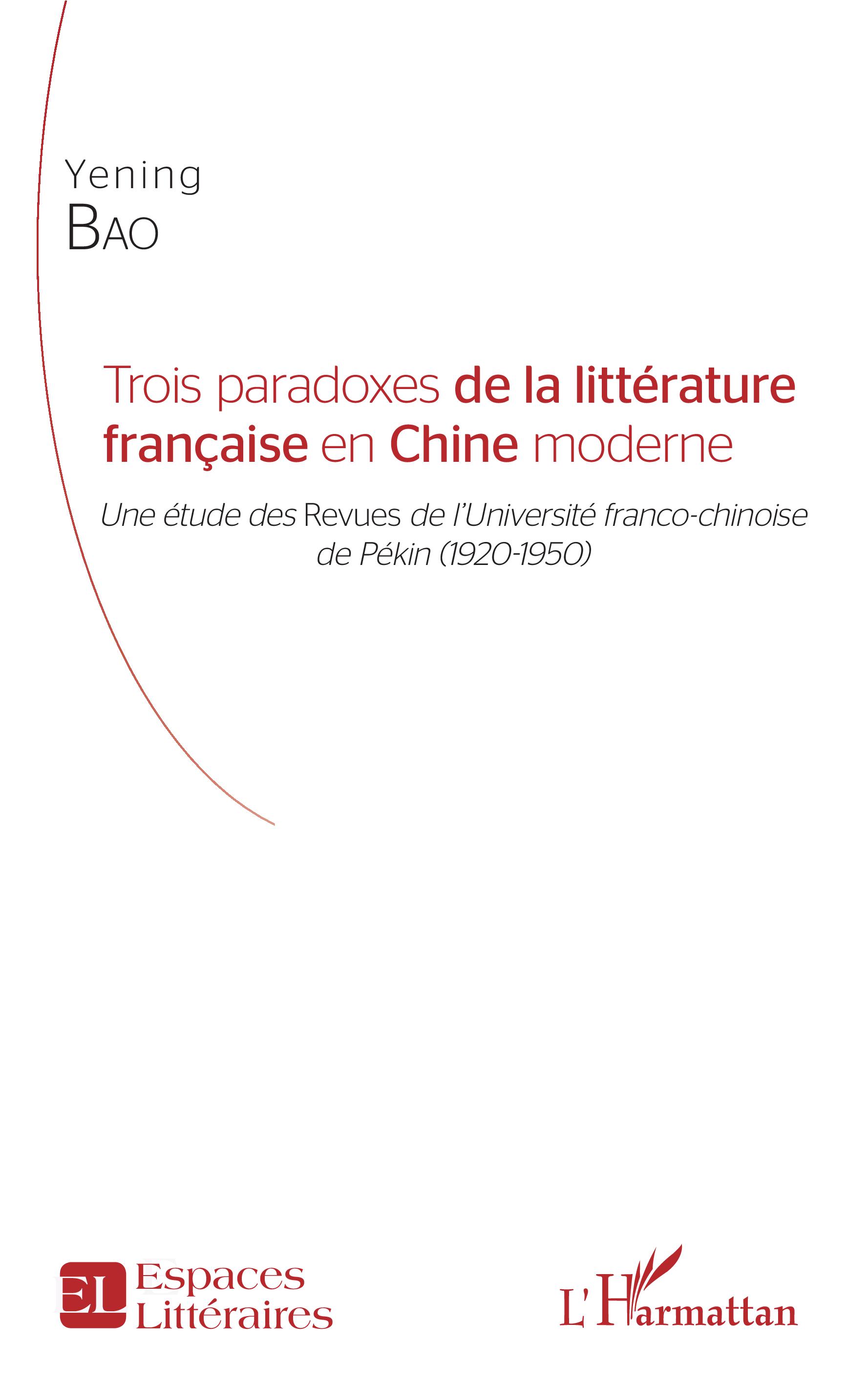 Y. Bao, Trois paradoxes de la littérature française en Chine moderne