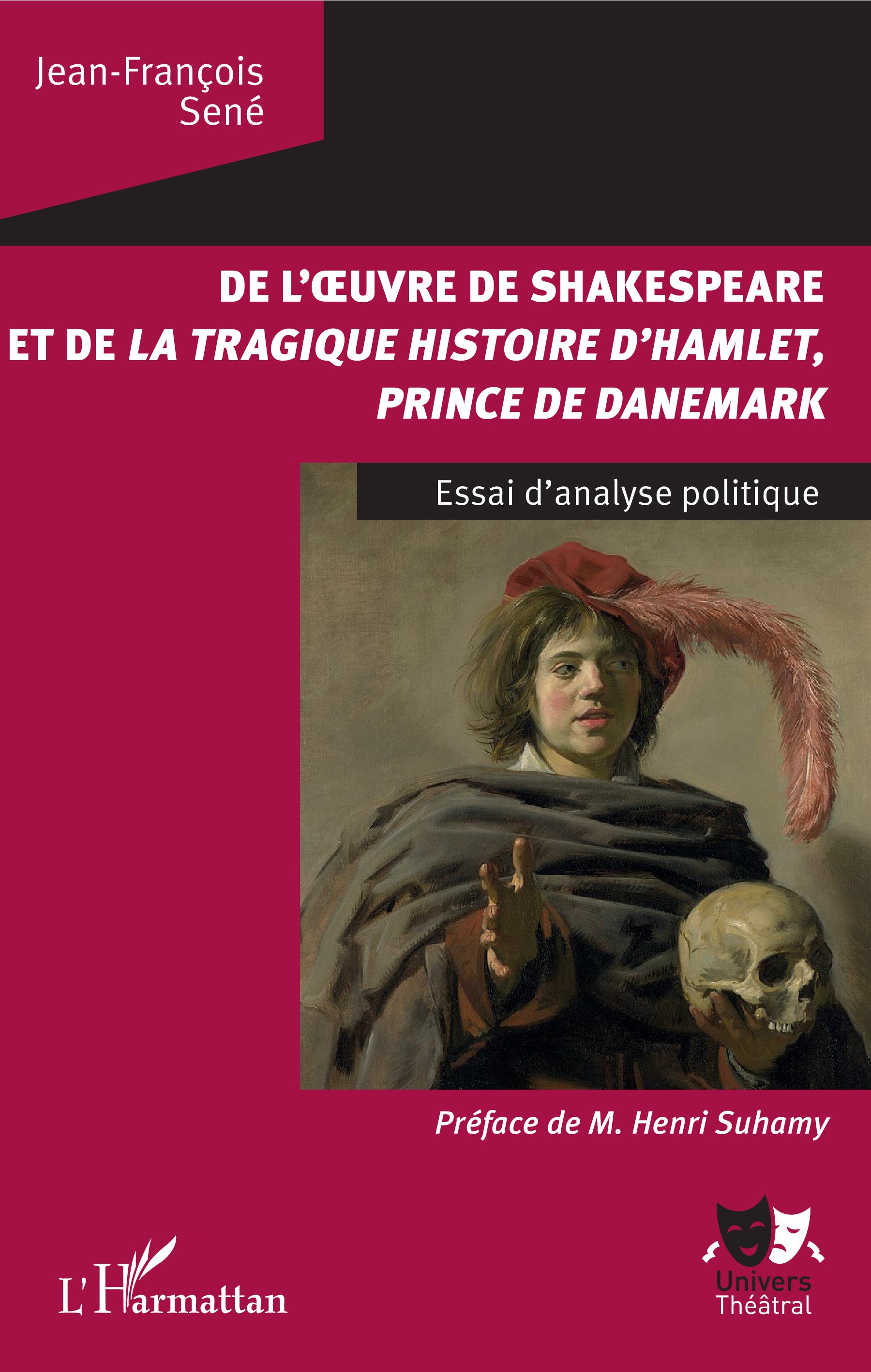 J.-F. Sené, De l'oeuvre de Shakespeare et de la tragique histoire d'Hamlet, prince du Danemark