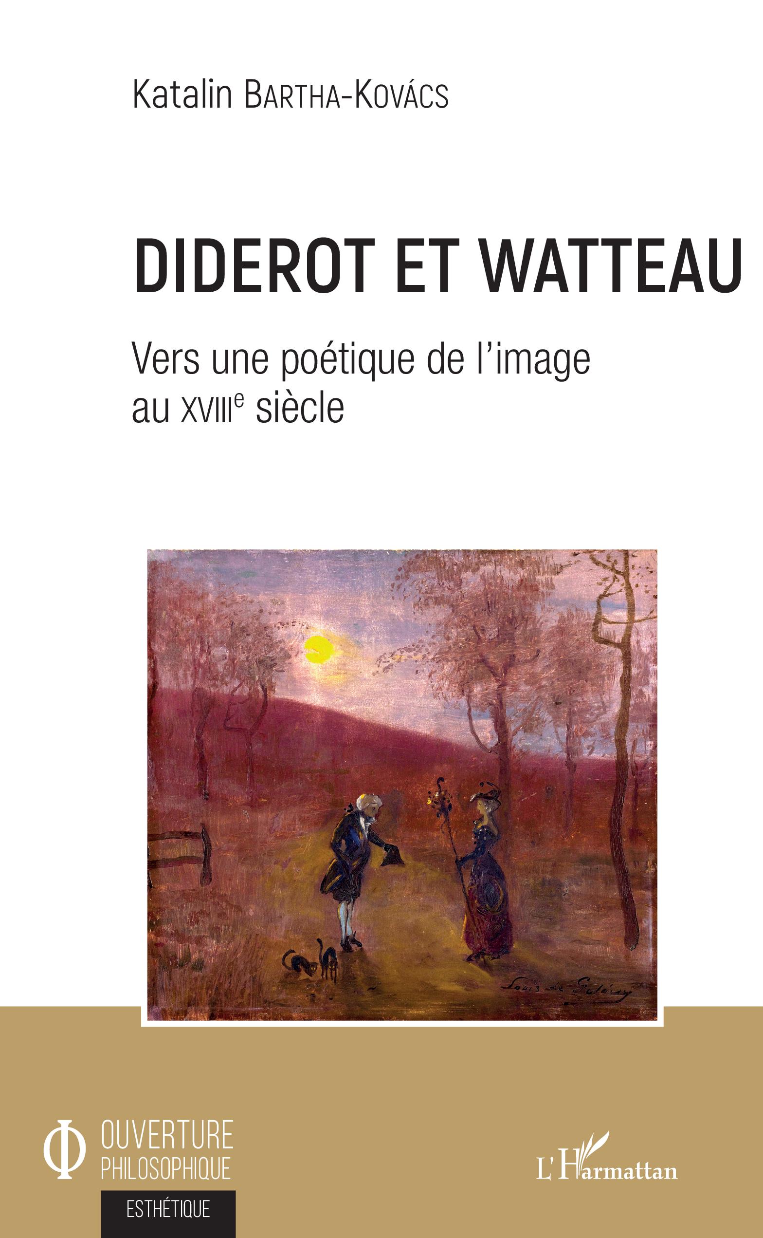 K. Bartha-Kovács, Diderot et Watteau - Vers une poétique de l'image au XVIIIe siècle