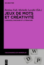 B. Full, M. Lecolle (dir.), Jeux de mots et créativité. Langue(s), discours et littérature