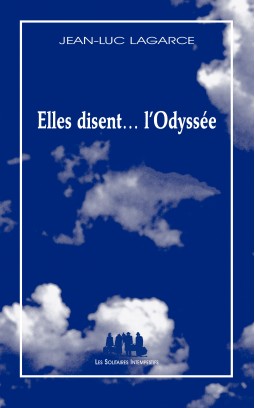 J.-L. Lagarce, Elles disent… l'Odyssée (inédit)