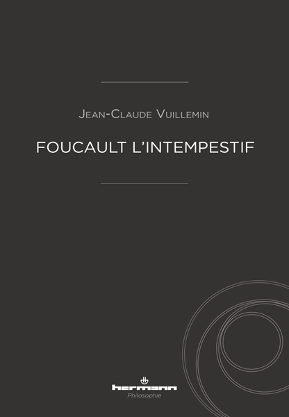 J.-C. Vuillemin, Foucault l'intempestif