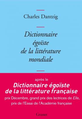 C. Dantzig, Dictionnaire égoïste de la littérature mondiale