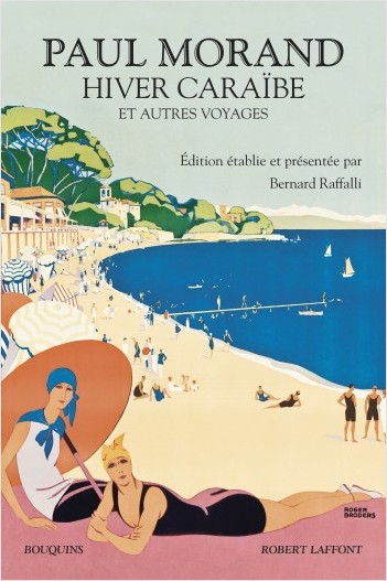 P. Morand, Hiver Caraïbes et autres voyages (coll. Bouquins)