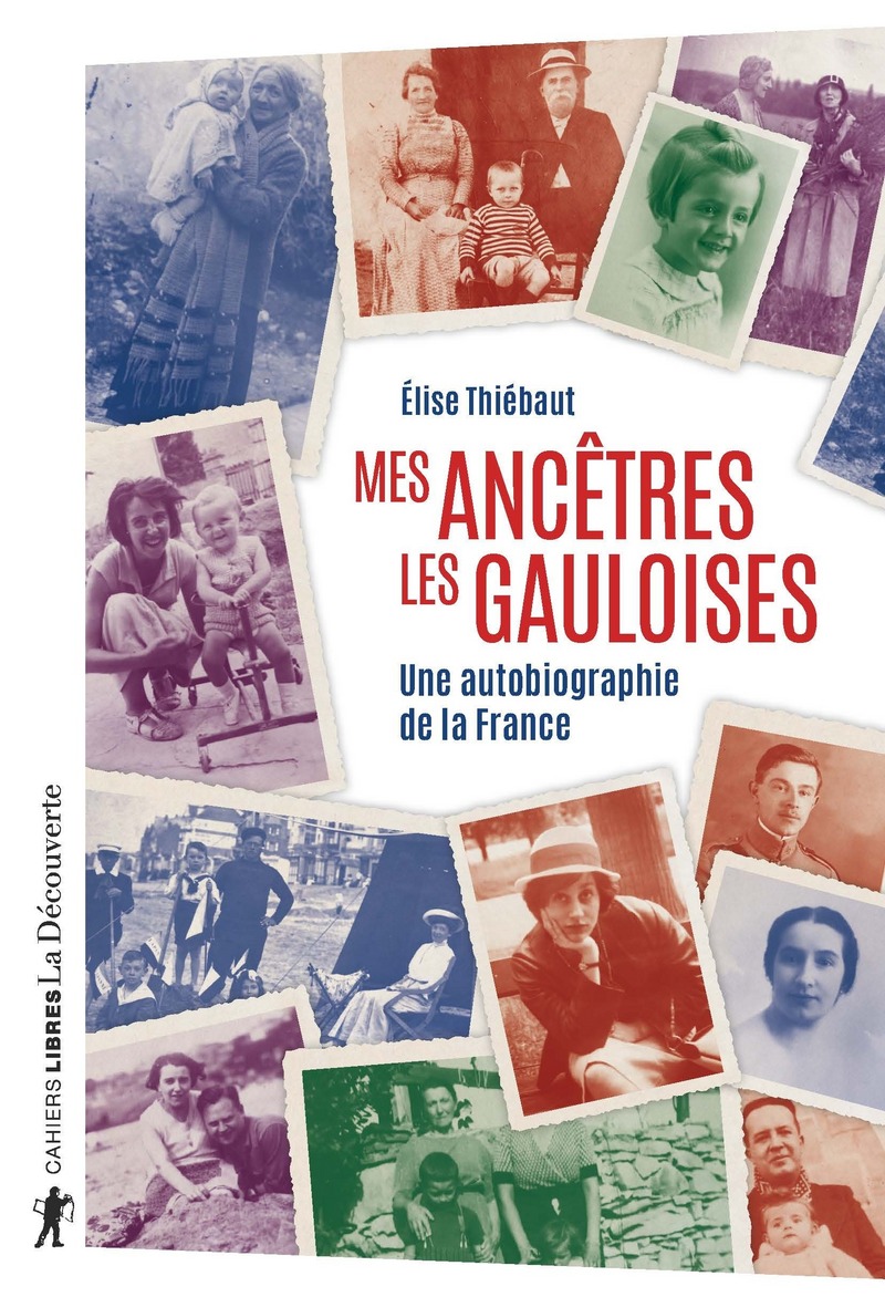 É. Thiébaut, Mes ancêtres les Gauloises. Une autobiographie de la France