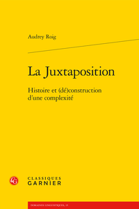 A. Roig, La Juxtaposition. Histoire et (dé)construction d’une complexité