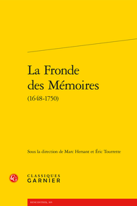 M. Hersant, É. Tourrette (dir.), La Fronde des Mémoires (1648-1750)