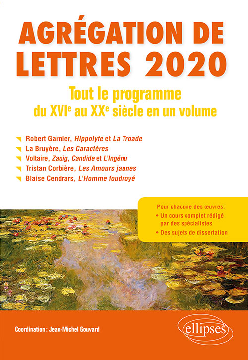 J-M. Gouvard (dir.), Agrégation de Lettres 2020. Tout le programme du XVIe au XXe siècle en un volume