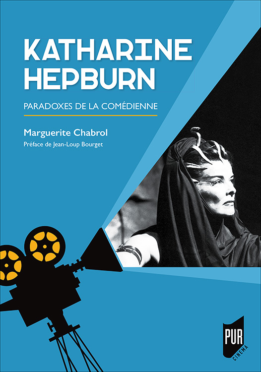 M. Chabrol, Katharine Hepburn. Paradoxes de la comédienne