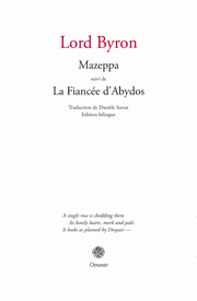 Lord Byron, Mazeppa, suivi de La Fiancée d'Abydos (éd. et trad. Danièle Sarrat)