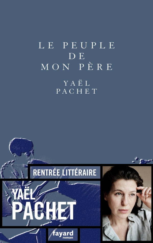 Y. Pachet, Le peuple de mon père