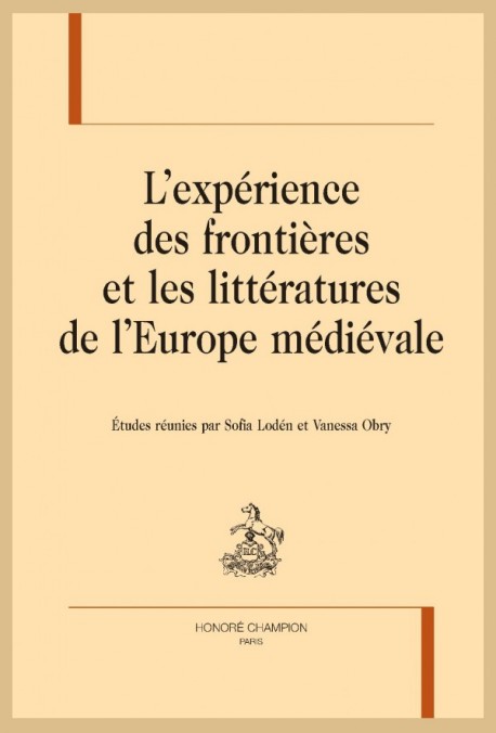 L'expérience des frontières et les littératures de l'Europe médiévale (S. Lodén & V. Obry)