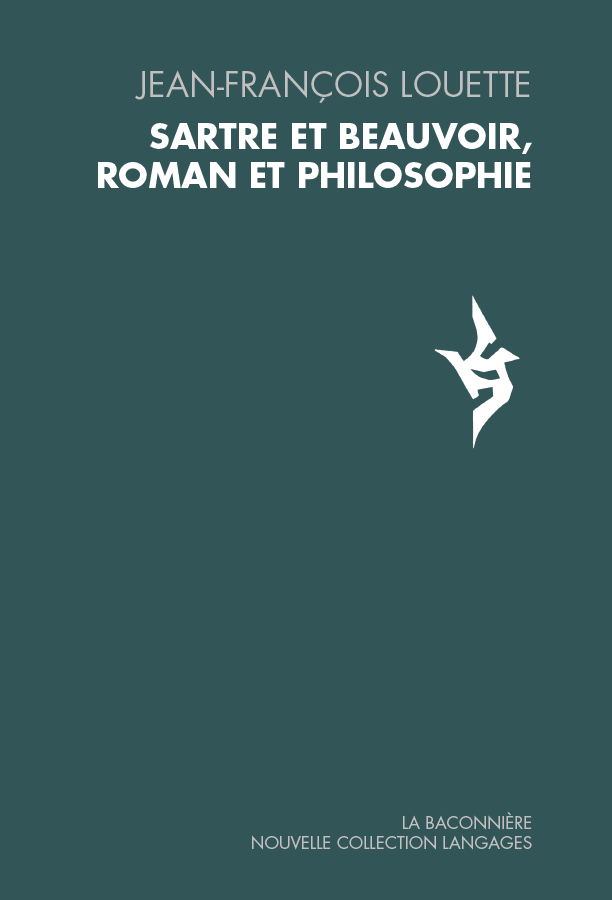 J.-F. Louette, Sartre et Beauvoir. Roman et philosophie