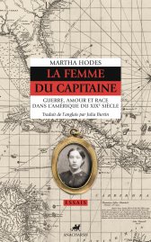 M. Hoddes, La Femme du capitaine. Guerre, amour et race dans l'Amérique du XIXe s.