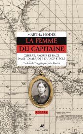 M. Hoddes, La Femme du capitaine. Guerre, amour et race dans l'Amérique du XIXe s. 