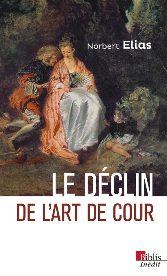 N. Elias, Le déclin de l'art de cour