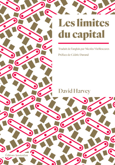 D. Harvey, Les limites du Capital