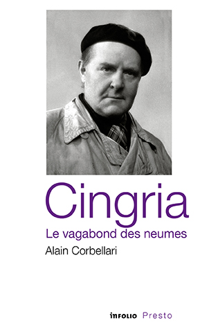 A. Corbellari, Cingria le vagabond des neumes