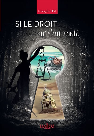 F. Ost, Si le droit m'était conté