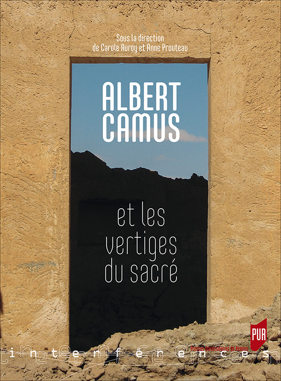 C. Auroy et A. Prouteau (dir.), Albert Camus et les vertiges du sacré