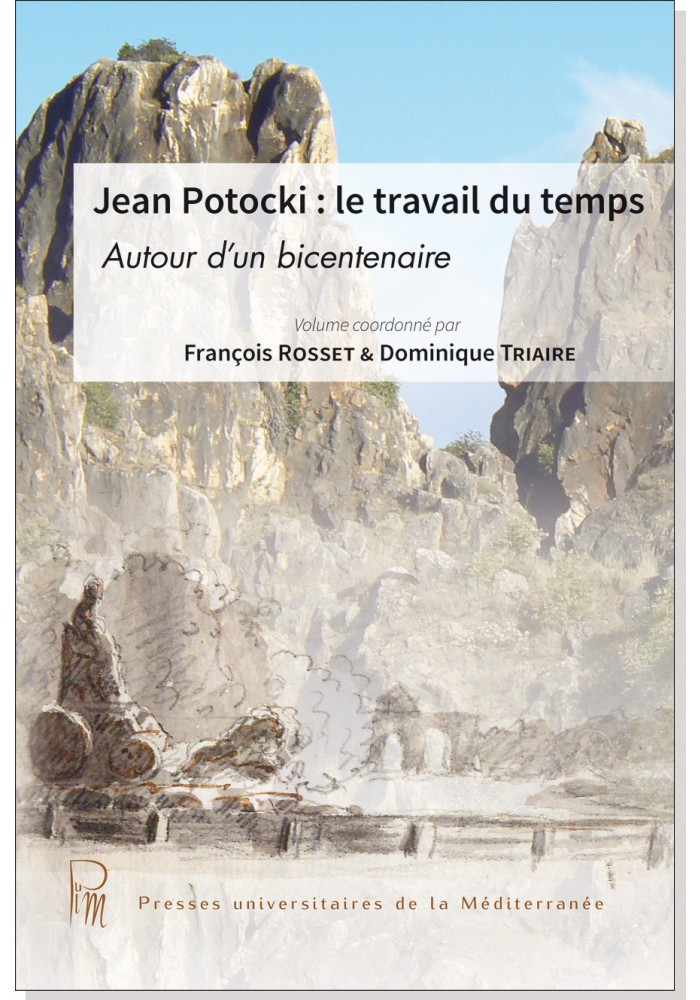 F. Rosset et D. Triaire (dir.), Jean Potocki : le travail du temps. Autour d’un bicentenaire