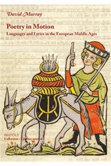D. Murray, Poetry in MotionLanguages and Lyrics in the European Middle Ages