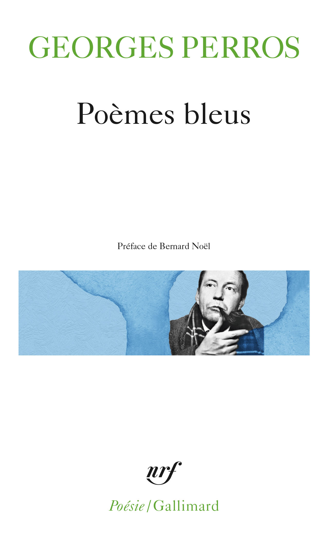 G. Perros, Poèmes bleus (Poésie/Gallimard, rééd.)