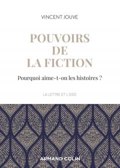 V. Jouve, Pouvoirs de la fiction. Pourquoi aime-t-on les histoires ?