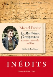 Proust, Le Mystérieux correspondant et autres nouvelles inédites