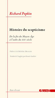 R. Popkin, Histoire du scepticisme. De la fin du Moyen Âge à l'aube du XIXe siècle