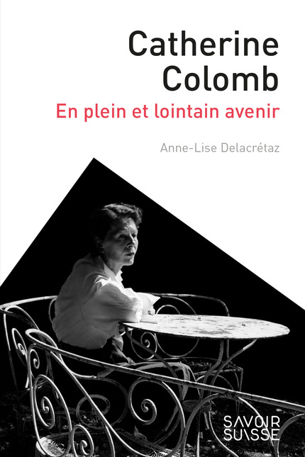 A.-L. Delacrétaz, Catherine Colomb. En plein et lointain avenir