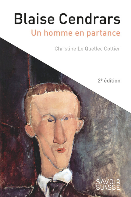 Ch. Le Quellec Cottier, Blaise Cendrars. Un homme en partance (2de éd.)