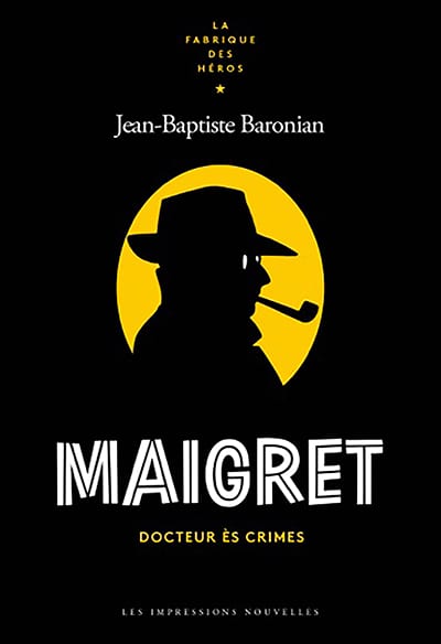 J.-B. Baronian, Maigret. Docteur-ès-crimes