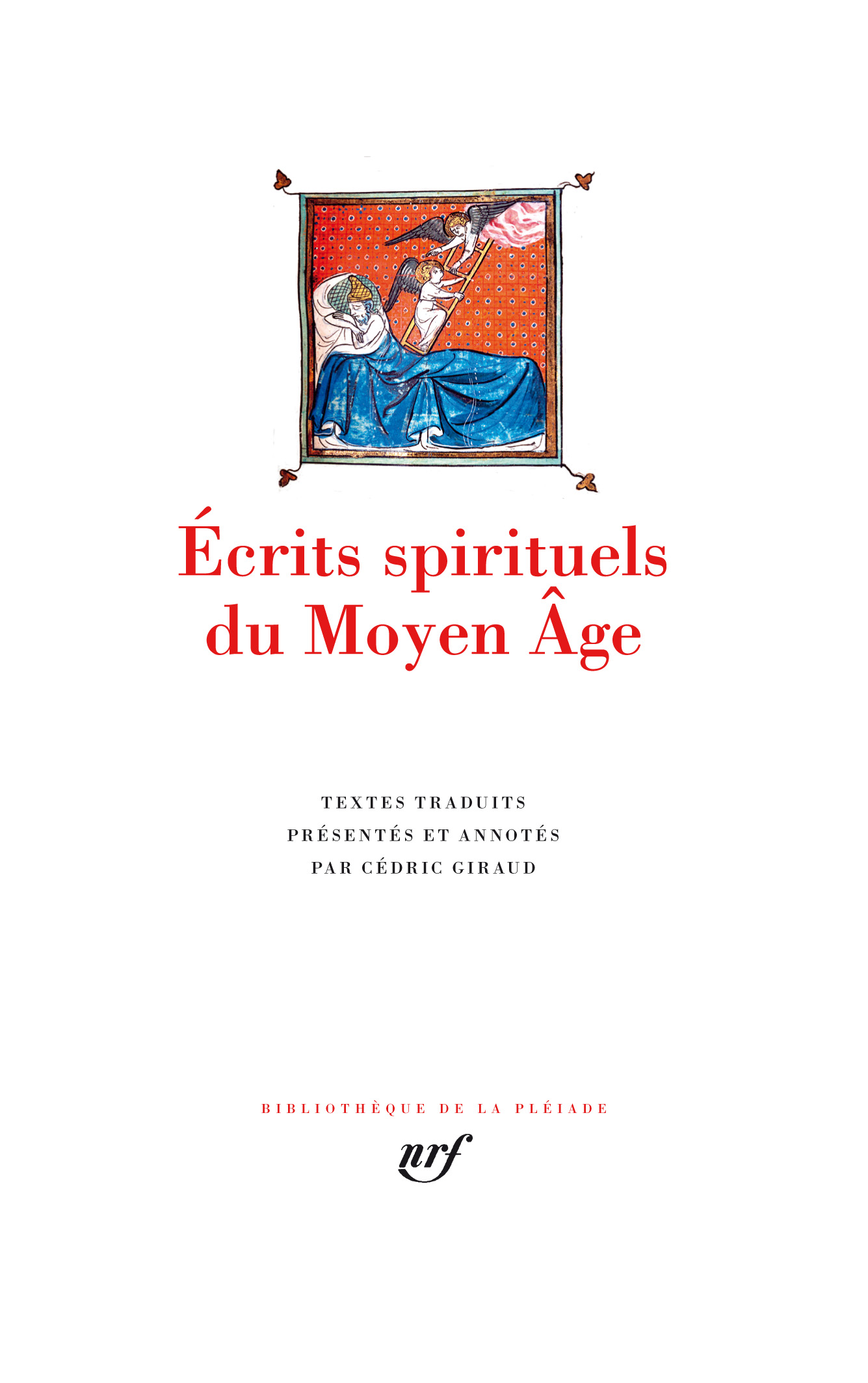 Écrits spirituels du Moyen Âge (éd. C. Giraud, Biblioth. de la Pléiade)