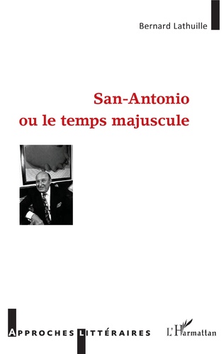 B. Lathuille, San-Antonio ou le temps majuscule