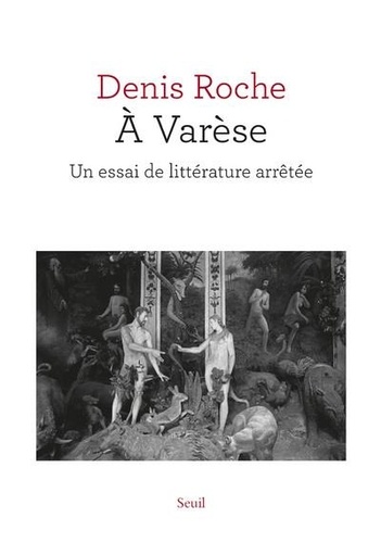 D. Roche, A Varèse. Un essai de littérature arrêtée