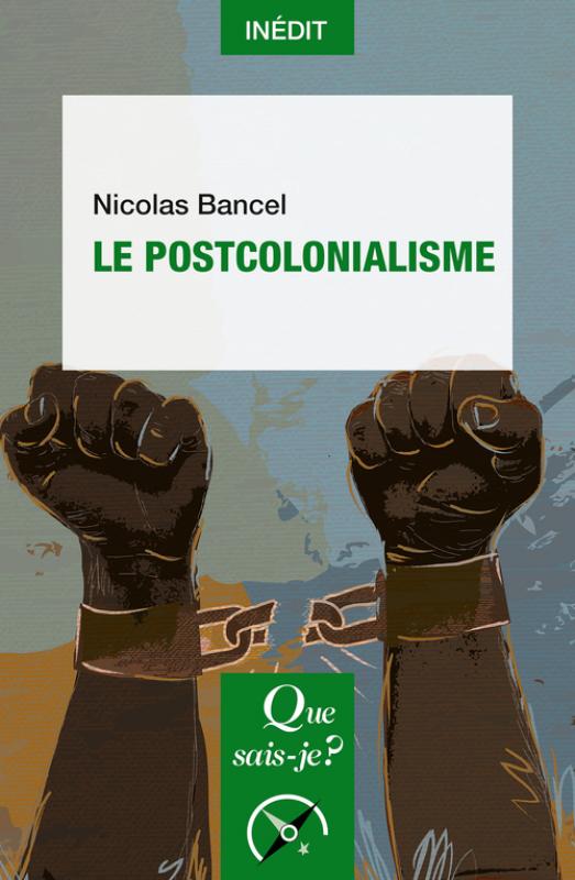 N. Bancel, Le Postcolonialisme