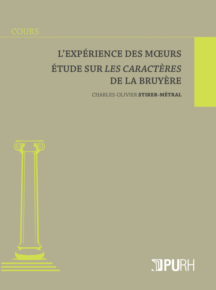 C.-O. Stiker-Métral, L'expérience des mœurs. Étude sur Les Caractères de La Bruyère