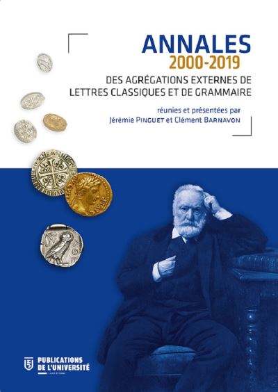 J. Pinguet et C. Barnavon, Annales des Agrégations externes de Lettres classiques et de Grammaire (2000-2019)