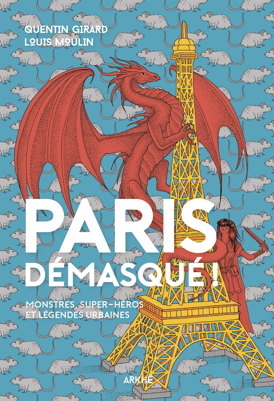 Q. Girard, L. Moulin, Paris Démasqué !