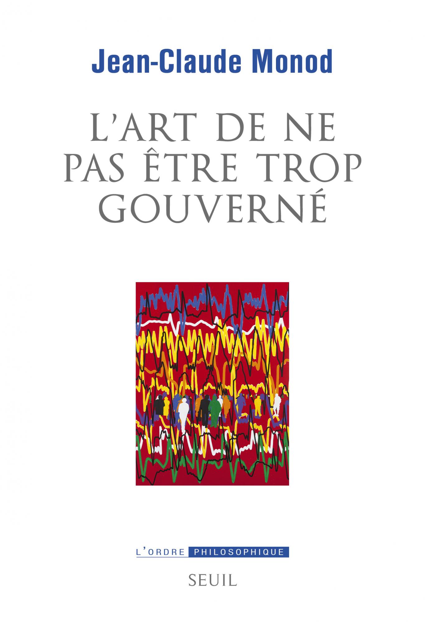 J.-C. Monod, L'Art de ne pas être trop gouverné