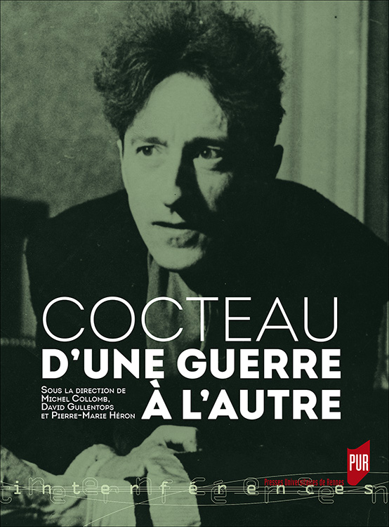 M. Collomb, D. Gullentops et P.-M. Héron (dir.), Cocteau d’une guerre à l’autre