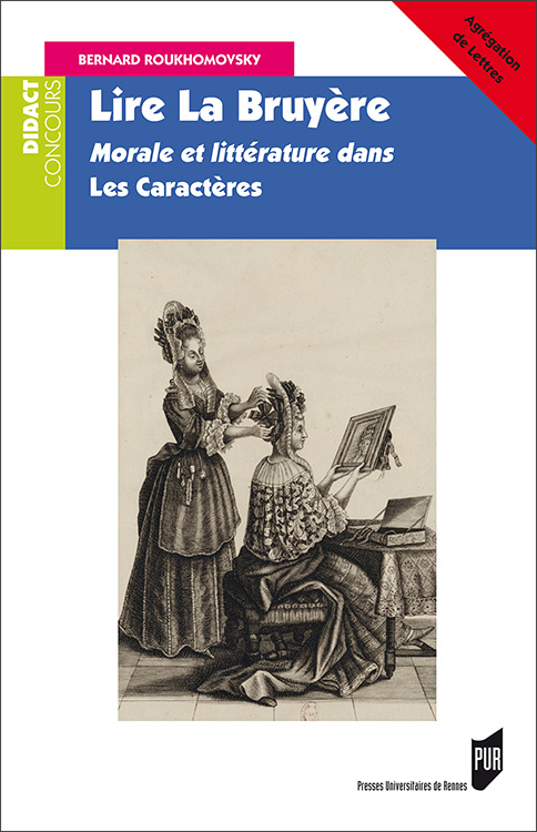 B. Roukhomovsky, Lire La Bruyère. Morale et littérature dans Les Caractères