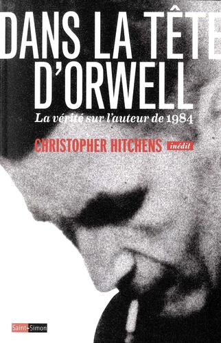 C. Hitchens, Dans la tête d'Orwell