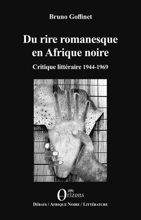 B. Goffinet, Du rire romanesque en Afrique noire. Critique littéraire 1944-1968