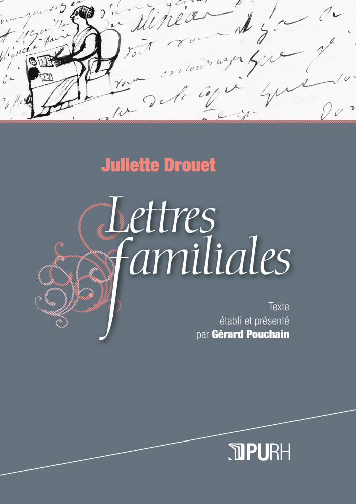 J. Drouet, Lettres familiales (éd. G. Pouchain)