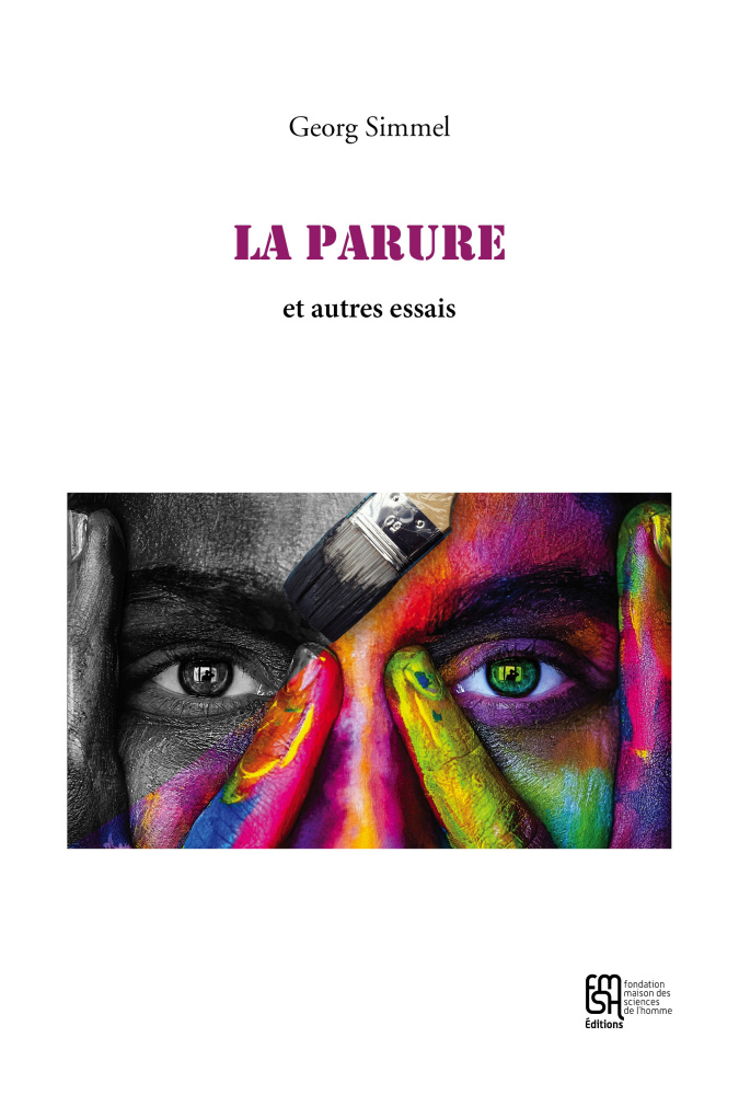 G. Simmel, La Parure et autres essais (éd. et trad. M. Collomb, Ph. Marty, F. Vinas)